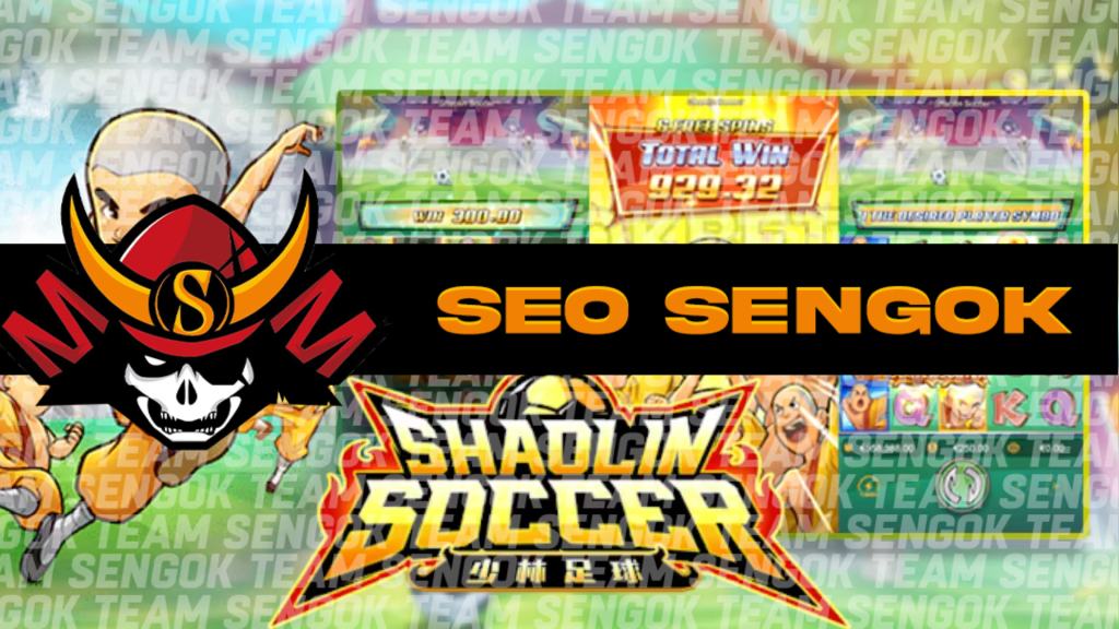 Program Game Slot Gacor Shaolin Soccer Jackpot Besar