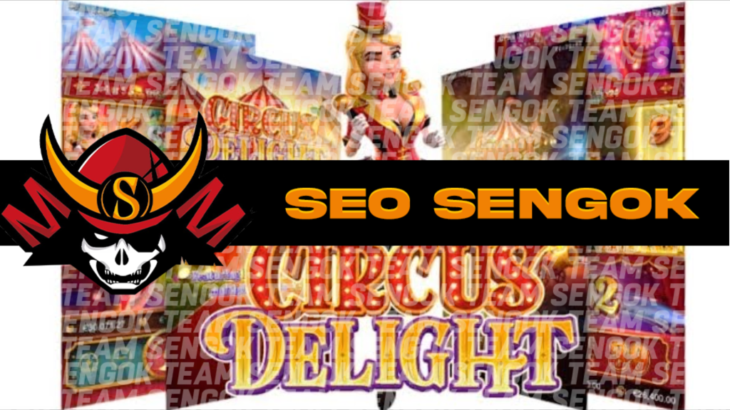 Circus Delight Slot Seru Potensi Cuan Maxwin